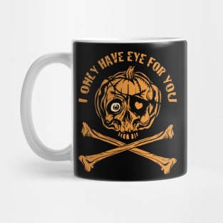 Pumpkin Pirate - I only have eye for you Mug